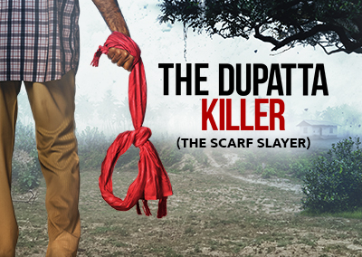 The Dupatta Killer